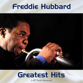 Download track You're My Everything (Remastered 2015) Freddie HubbardHerbie Hancock, Reggie Workman, James Spaulding, Clifford Jarvis