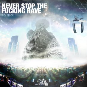 Download track Never Stop The Fucking Rave Sick Sense