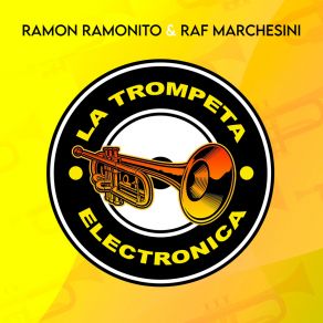 Download track La Trompeta Electronica (Extended Mix) Ramon Ramonito