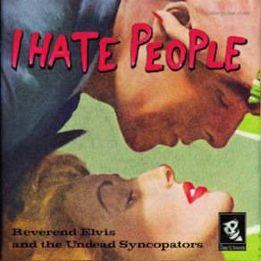 Download track I Hate People Reverend Elvis And The Undead Syncopators