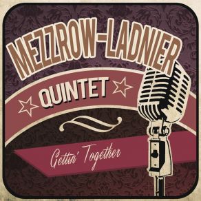 Download track Everybody Loves My Baby Mezzrow - Ladnier Quintet