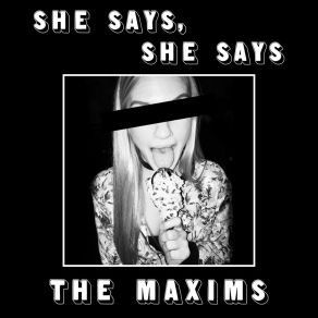 Download track She Says, She Says The Maxims