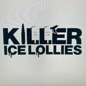 Download track Put Your Balloons Down Mate Killer Ice Lollies