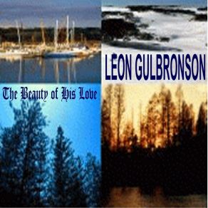 Download track The Beauty Of His Love Leon Gulbronson