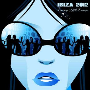 Download track Ibiza 2012 Chill Out Lounge Music Bar La Luna A Ibiza