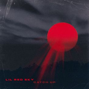 Download track Catch Up Lil Red Sky