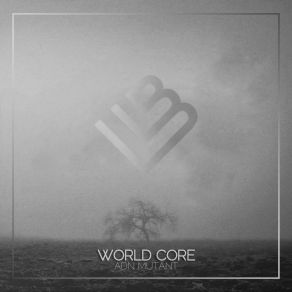 Download track World Core (Original Mix) ADN Mutant