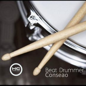 Download track Beat Drummer (Original Mix) Conseao