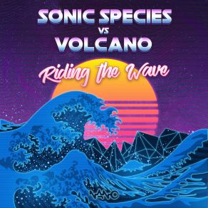 Download track Riding The Wave Volcano!, Sonic Species