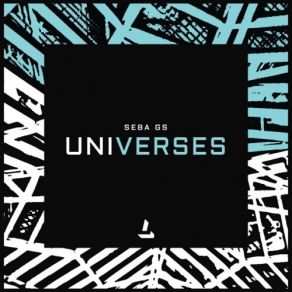 Download track Universes (Original Mix) Seba GS