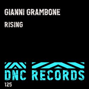 Download track Rising (Daniele Griffo Remix) Gianni Grambone