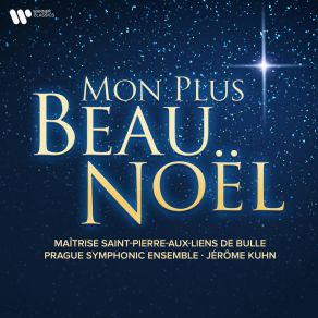 Download track Mon Beau Sapin (Orch. Stornetta) Maitrise Saint-Pierre Aux Liens De Bulle, Jérôme Kuhn, Prague Symphonic Ensemble, Legendis