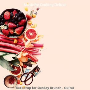 Download track Stylish Sunday Brunch Music For Cooking Deluxe