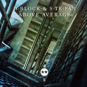 Download track Above Average (Original Mix) D - Block & S - Te - Fan