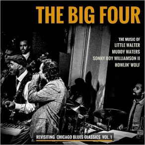 Download track It Ain't Right (Little Walter) The Big FouLittle Walter