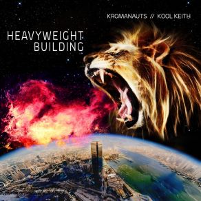 Download track Heavyweight Building KromanautsKool Keith