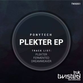 Download track Dreamweaver (Original Mix) PonyTech