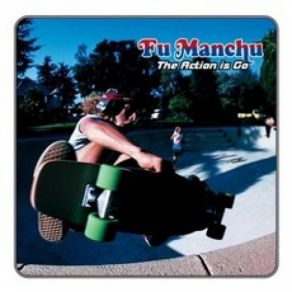 Download track The Action Is Go Fu Manchu