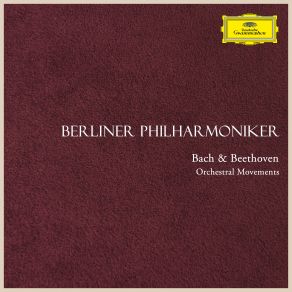 Download track Orchestral Suite No. 3 In D Major, BWV 1068: 4. Bourrée (Live) Berliner Philharmoniker