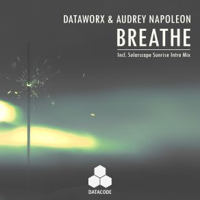 Download track Breathe (Solarscape Sunrise Radio Mix) Dataworx, Audrey Napoleon