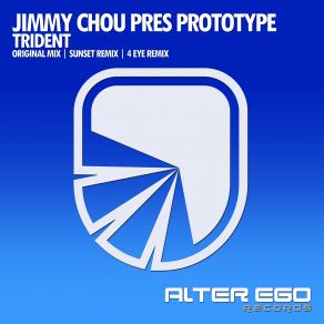 Download track Trident (Radio Edit) Prototype, Jimmy Chou