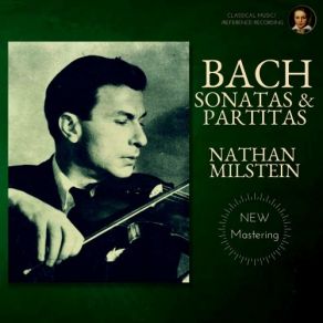 Download track Partita No. 3 In E Major, BWV 1006 - VI. Bourée (Remastered 2021) Milstein Nathan