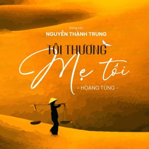 Download track Tôi Thương Mẹ Tôi Hoang Tung