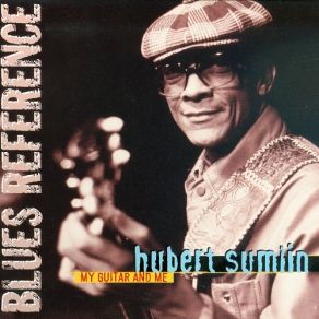 Download track I Wonder Why Hubert Sumlin