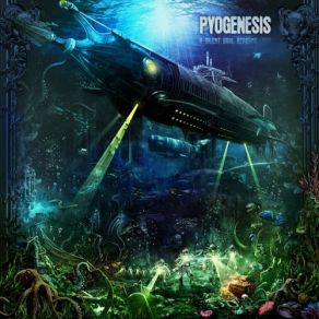 Download track Will I Ever Feel The Same Pyogenesis