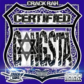 Download track Certified Gangsta Crack-Rah