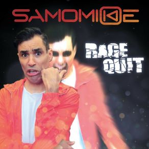 Download track Rage Quit Samomike