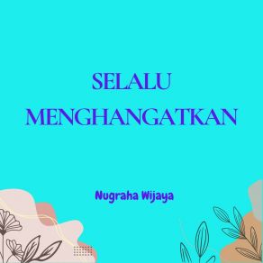 Download track Semua Masalah Terlupakan Nugraha Wijaya