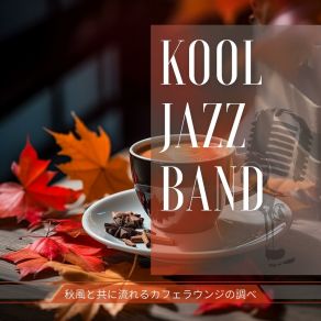 Download track Jazzy Autumnal Jazz The Kool Jazz Band