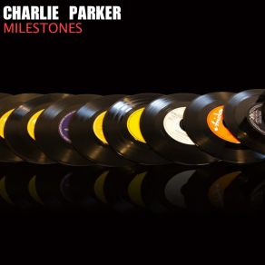 Download track Sippin' At Bells (Take 2) Original Charlie Parker QuintetCharlie Parker