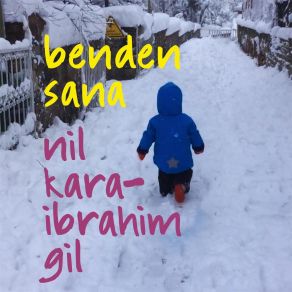 Download track Benden Sana Nil Karaibrahimgil