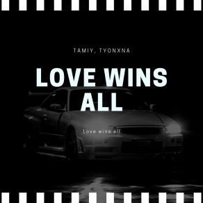 Download track Love Wins All TyonxnaBianca