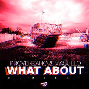 Download track What About (Remix By Francesco Sparacello & Loris Buono) Provenzano Masullo