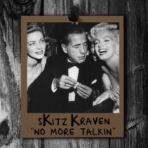 Download track No More Talkin' Skitz Kraven