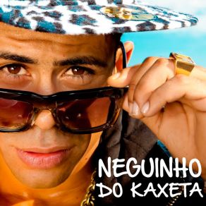 Download track Lyric Medley Mc Neguinho Do Kaxeta