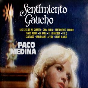 Download track Sentimiento Gaucho Paco Medina