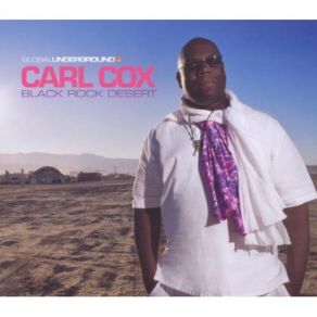 Download track Global Underground 38 Black Rock Desert Mixed (CD1) Carl Cox