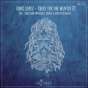 Download track There For The Winter (Original Mix) Fabri Lopez