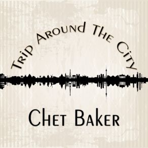 Download track There Will Never Be Another You Chet Baker