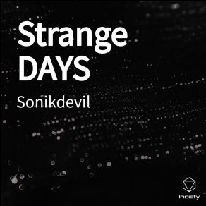 Download track Strange Days Sonikdevil