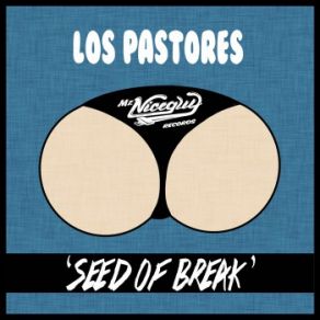 Download track Seed Of Break (Original Mix) Los Pastores