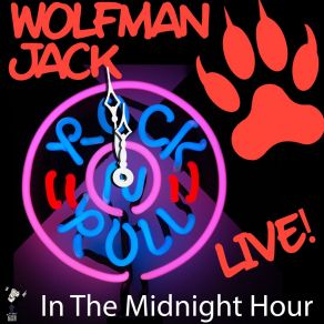 Download track In The Midnight Hour (Live) Wolfman Jack