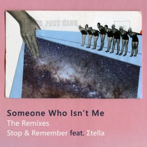 Download track Stop & Remember (Lip Forensics Remix) Someone Who Isn't MeLip Forensics