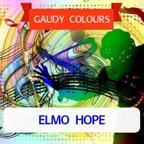 Download track Liza (All The Clouds'll Roll Away) Elmo HopeGeorge Gershwin