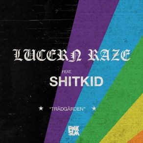 Download track Trädgården Lucern RazeShitKid