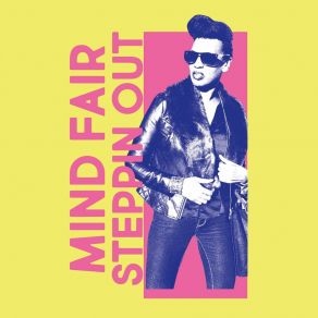 Download track Steppin' Out (Pt. 1) Mind Fair